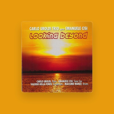 聆聽 Carlo Uboldi Trio、觀看音樂影片、閱讀小傳、查看巡演日期等！