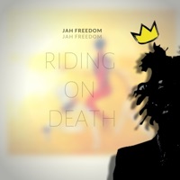 Riding on Death - Single - Jah Freedom