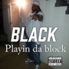 Playin' Da Block