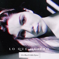 Lo Que Quiero - Single (feat. Rafa Espino) - Single - Cris Moné & Rafa Espino