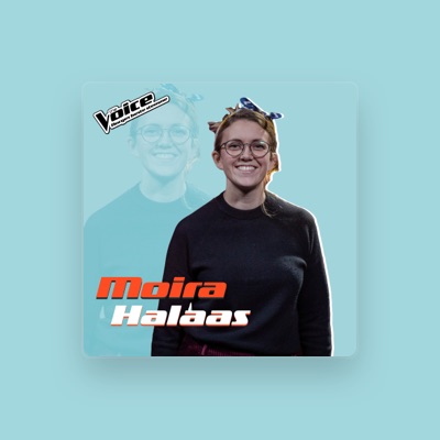 Moira Halaas सुनें, म्यूज़िक वीडियो देखें, बायो पढ़ें, दौरे की तारीखें और बहुत कुछ देखें!