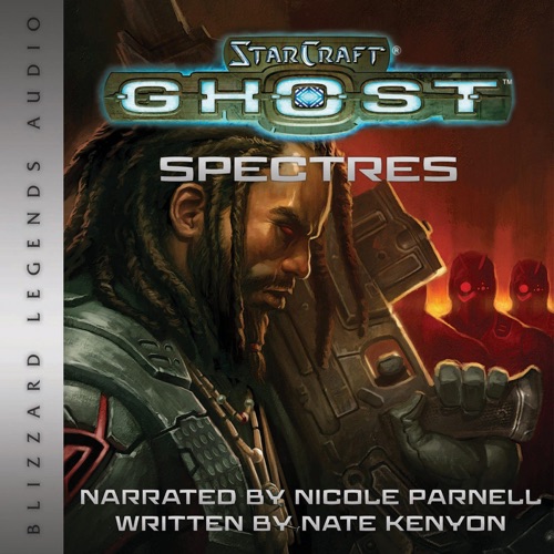 StarCraft: Ghost - Spectres: Blizzard Legends (Unabridged) cover