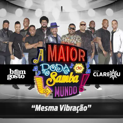 Mesma Vibração (A Maior Roda de Samba do Mundo) - Single - Bom Gosto