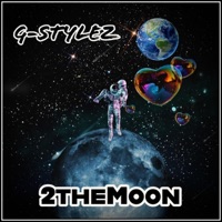 2theMoon - Single - G-Stylez