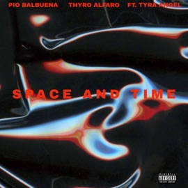 Space and Time (feat. Thyro Alfaro & Tyra Angel) Pio Balbuena