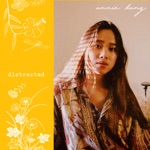 Annie Dang - Distracted