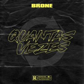 Quantas Vezes Brone