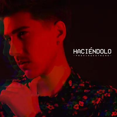 Haciéndolo - Single - Lacho