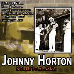 North to Alaska - Johnny Horton