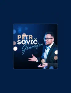 收听 Petr Sovič、观看音乐视频、阅读小传、查看巡演日期等 ！