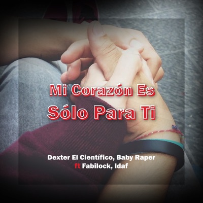 Mi Corazón Es Sólo para Ti (feat. Idaf & Fabilock) - Single