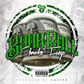 Bankroll Shmoke Fuego