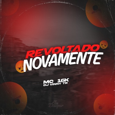 Revoltado Novamente (feat. DJ Vinny TR) - Single