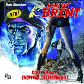 Küss niemals Choppers Geisterbraut: Larry Brent 5
