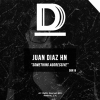 Something Aggressive - Single - Juan Díaz
