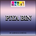 Indie Routes - Piya Bin