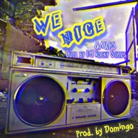 We Nice (feat. DJ Rocky Styles) - Single - GAWDS