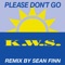 Please Don't Go - KWS lyrics