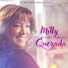 Tu Mundo Cambió Milly Quezada
