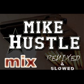 I Know Mike Hustle