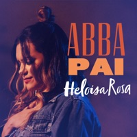 Abba Pai - Single - Heloisa Rosa