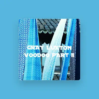 Listen to Gray Luxton, watch music videos, read bio, see tour dates & more!