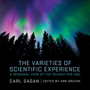 The Varieties of Scientific Experience: A Personal View of the Search for God (Unabridged)