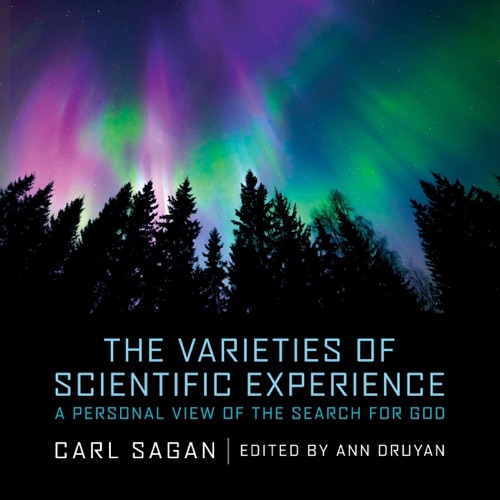The Varieties of Scientific Experience: A Personal View of the Search for God (Unabridged) cover