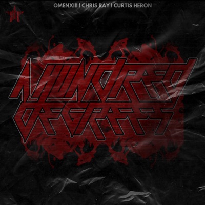 A Hundred Degrees (feat. Chris Ray & Curtis Heron) - Single