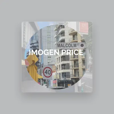 Listen to Imogen Price, watch music videos, read bio, see tour dates & more!