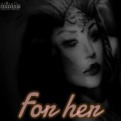 For Her (feat. Ang_243 & Yceez) - Single