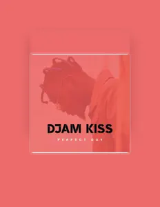 Dengarkan Djam Kiss, tonton video musik, baca bio, lihat tanggal tur & lainnya!