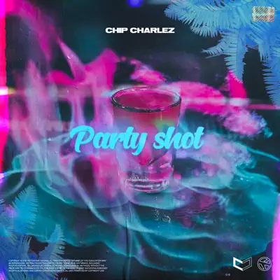 Listen to Party Shot - Single by Chip Charlez