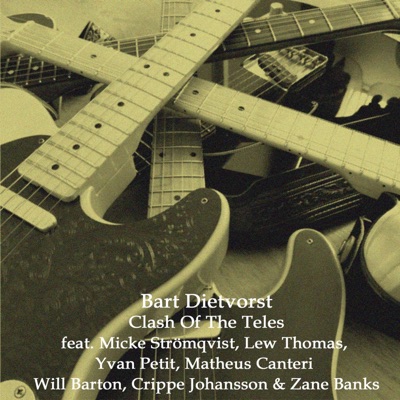 Clash of the Teles (feat. Mikael Strömkvist, Matheus Canteri, Zane Banks, Yvan Petit, Will Barton, Lew Thomas & Crippe Johansson) - Single