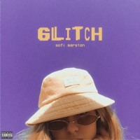 Glitch - EP - Sofi Marston