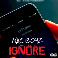 Ignore - Single - Mac Boyz