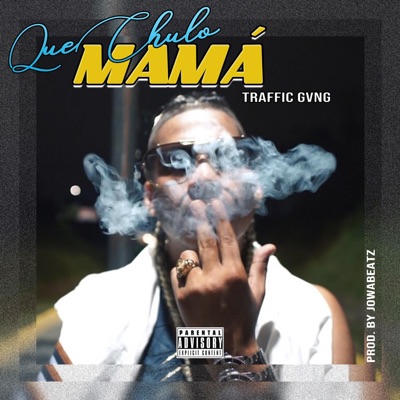 Que Chulo Mamá - Single