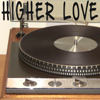 Higher Love (Originally Performed by Kygo and Whitney Houston) [Instrumental] - Vox Freaks