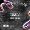 Stress (feat. ARINA) - Single