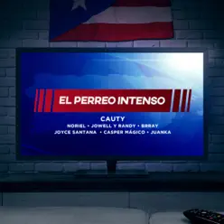 El Perreo Intenso (feat. Brray, Joyce Santana, Casper Mágico & Juanka) - Single - Cauty El Perreo Intenso (feat. Brray, Joyce Santana, Casper Mágico & Juanka) - Single - Cauty