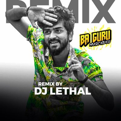 BA GURU : RE-MIX (feat. DJ Lethal A) - Single