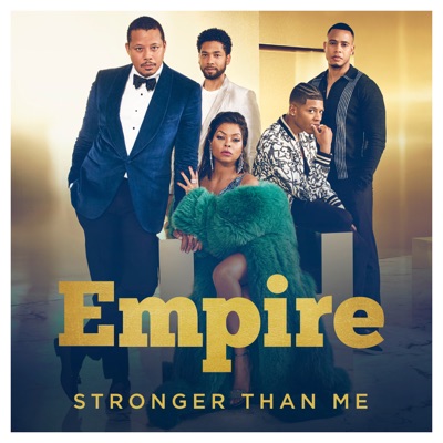 Stronger Than Me (From "Empire") [feat. Tisha Campbell, Opal Staples & Melanie McCullough] - Single