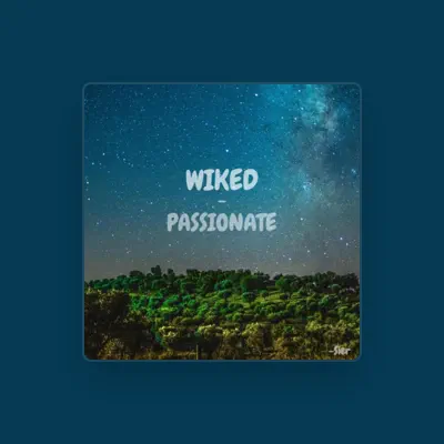 Listen to Wiked, watch music videos, read bio, see tour dates & more!
