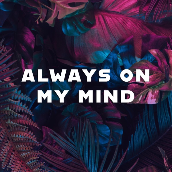 Always On My Mind
