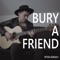 Bury a Friend - Peter Gergely lyrics
