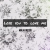 Lose You to Love Me - Single