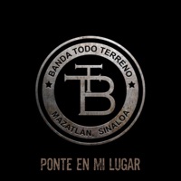 Ponte en Mi Lugar - Single - Banda Todo Terreno