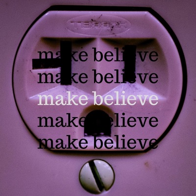 Make Believe - Single