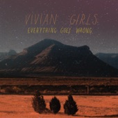 Vivian Girls - I Have No Fun