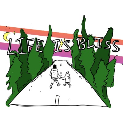 Life Is Bliss - Single